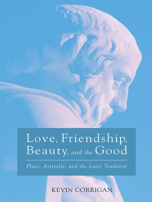 cover image of Love, Friendship, Beauty, and the Good